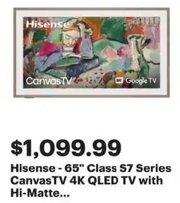 Best Buy Hisense - 65" Class S7 Series Canvas TV 4K QLED TV offer
