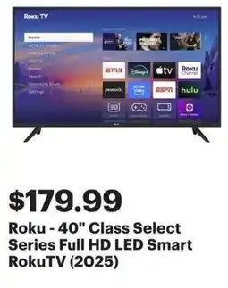 Best Buy Roku - 40" Class Select Series Full HD LED Smart RokuTV (2025) offer
