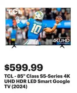 Best Buy TCL-85" Class S5-Series 4K UHD HDR LED Smart Google TV (2024) offer