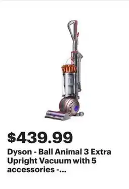 Best Buy Dyson - Ball Animal 3 Extra Upright Vacuum with 5 accessories offer