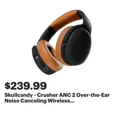 Best Buy Skullcandy Crusher ANC 2 Over-the-Ear Noise Canceling Wireless offer