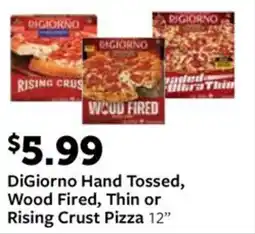 Fareway DiGiorno Hand Tossed, Wood Fired, Thin or Rising Crust Pizza 12" offer