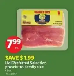 Lidl Lidl Preferred Selection prosciutto family size offer