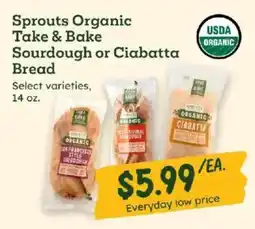 Sprouts Farmers Market Sprouts Organic Take & Bake Sourdough or Ciabatta Bread offer