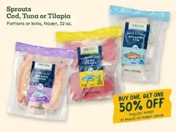 Sprouts Farmers Market Sprouts Cod, Tuna or Tilapia Portions or loins, frozen, offer