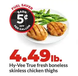 Hy-Vee Hy-Vee True fresh boneless skinless chicken thighs offer