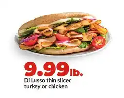 Hy-Vee Di Lusso thin sliced turkey or chicken offer