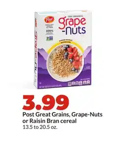 Hy-Vee Post Great Grains, Grape-Nuts or Raisin Bran cereal offer