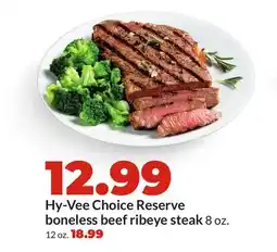 Hy-Vee Hy-Vee Choice Reserve boneless beef ribeye steak offer