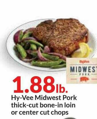 Hy-Vee Hy-vee Midwest Pork Thick-cut Bone-in Loin Or Center Cut Chops offer
