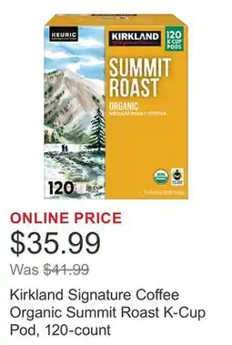 Costco Kirkland Signature Coffee Organic Summit Roast K-Cup Pod, 120-count offer