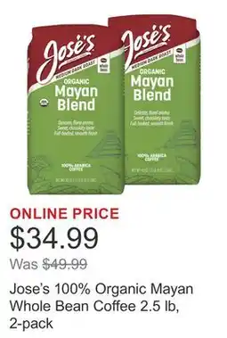 Costco Jose's 100% Organic Mayan Whole Bean Coffee 2.5 lb, 2-pack offer