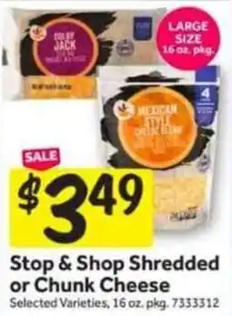 Stop&Shop Stop & shop shredded or chunk cheese offer