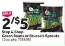 Stop&Shop Stop & shop green beans or brussels sprouts offer
