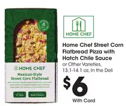 Ralphs Home Chef Street Corn Flatbread Pizza with Hatch Chile Sauce offer