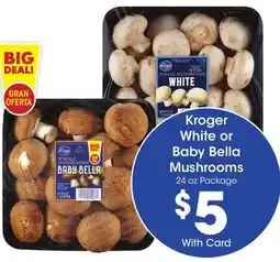 Ralphs Kroger White or Baby Bella Mushrooms offer