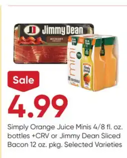 Stater Bros Simply Orange Juice Minis 4/8 fl. oz. bottles + CRV or Jimmy Dean Sliced Bacon 12 oz. pkg offer