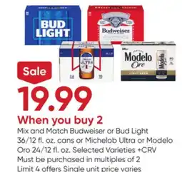 Stater Bros Budweiser or Bud Light 36/12 fl. oz. cans or Michelob Ultra or Modelo Oro 24/12 fl. oz offer