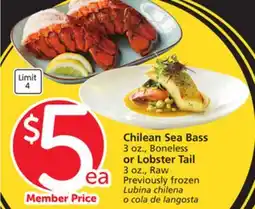 Albertsons Chilean Sea Bass 3 oz., Boneless or Lobster Tail 3 oz offer