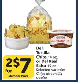 Albertsons Deli Tortilla Chips 14 oz. or Del Real Salsa 15 oz offer