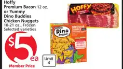 Albertsons Hoffy Premium Bacon 12 oz. or Yummy Dino Buddies Chicken Nuggets 18-21 oz offer