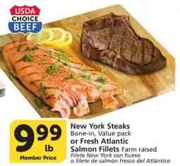 Vons New York Steaks Bone-in, Value pack or Fresh Atlantic Salmon Fillets Farm raised offer