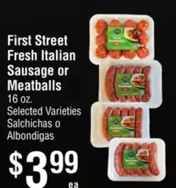 Smart & Final First Street Fresh Italian Sausage or Meatballs offer