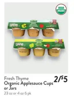 Fresh Thyme Fresh Thyme Organic Applesauce Cups or Jars offer