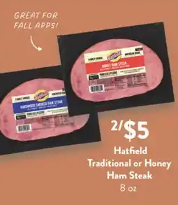 Fresh Thyme Hatfield Traditional or Honey Ham Steak offer