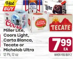 Tony’s Fresh Market Miller Lite, Coors Light, Carta Blanca, Tecate or Michelob Ultra offer