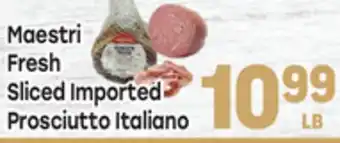 Tony’s Fresh Market Maestri Fresh Sliced Imported Prosciutto Italiano offer