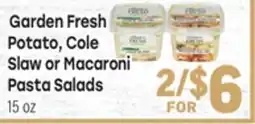 Tony’s Fresh Market Garden Fresh Potato, Cole Slaw or Macaroni Pasta Salads offer