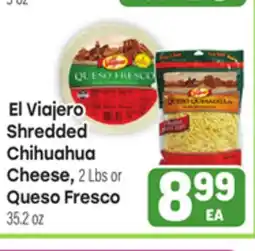 Tony’s Fresh Market El Viajero Shredded Chihuahua, Cheese, 2 Lbs or Queso Fresco 35.2 oz offer