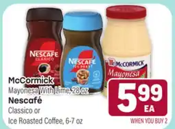 Tony’s Fresh Market McCormick Mayonesa With Lime, 28oz Nescafé Classico or Ice Roasted Coffee, 6-7oz offer