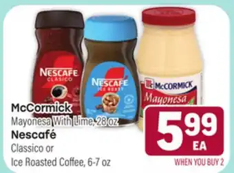 Tony’s Fresh Market McCormick Mayonesa With Lime, 28oz Nescafé Classico or Ice Roasted Coffee, 6-7oz offer