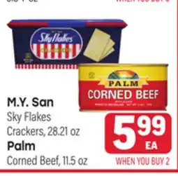 Tony’s Fresh Market M.Y. San Sky Flakes Crackers, 28.21oz, Palm Corned Beef, 11.5oz offer
