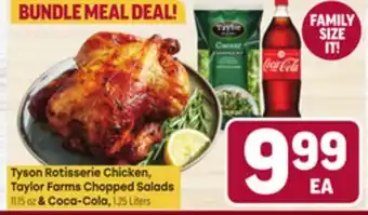 Tony’s Fresh Market Tyson Rotisserie Chicken, Taylor Farms Chopped Salads 11.05 oz & Coca-Cola, 1.25 Liters offer