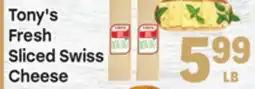 Tony’s Fresh Market Tony's Fresh Sliced Swiss Cheese offer