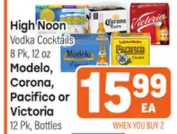 Tony’s Fresh Market High Noon Vodka Cocktails 8 Pk, 12 oz, Modelo, Corona, Pacifico or Victoria 12Pk, Bottles offer