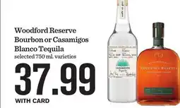 Mariano's Woodford Reserve Bourbon or Casamigos Blanco Tequila offer