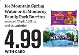 Mariano's Ice Mountain Spring Water or El Monterey Family Pack Burritos offer