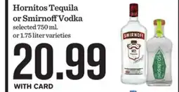 Mariano's Hornitos Tequila or SmirnoffVodka offer