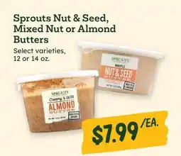 Sprouts Farmers Market Sprouts Nut & Seed, Mixed Nut or Almond Butters offer