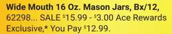 Ace Hardware Wide Mouth 16 Oz. Mason Jars, Bx/12 offer