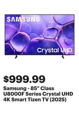 Best Buy Samsung - 85 Class U8000F Series Crystal UHD 4K Smart Tizen TV (2025) offer