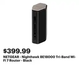 Best Buy NETGEAR - Nighthawk BE18000 Tri-Band Wi-Fi 7 Router - Black offer