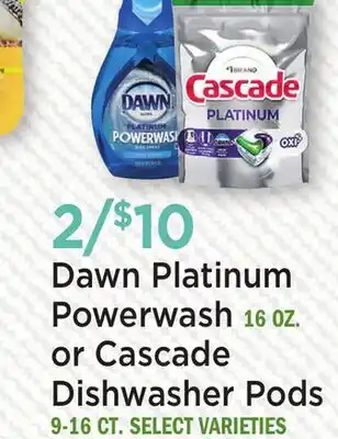 Heinen's Dawn Platinum Powerwash 16 OZ. or Cascade Dishwasher Pods 9-16 CT offer