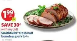 Lidl Smithfield fresh half boneless pork loin offer