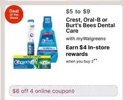 Walgreens Crest, Oral-B or Burt's Bees Dental Care offer