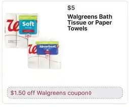 Walgreens Walgreens Bath Tissue or Paper Towels offer